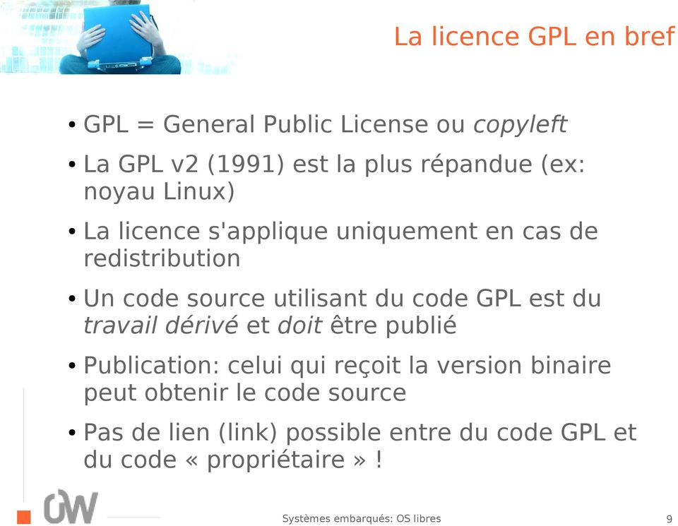 du code GPL est du travail dérivé et doit être publié Publication: celui qui reçoit la version