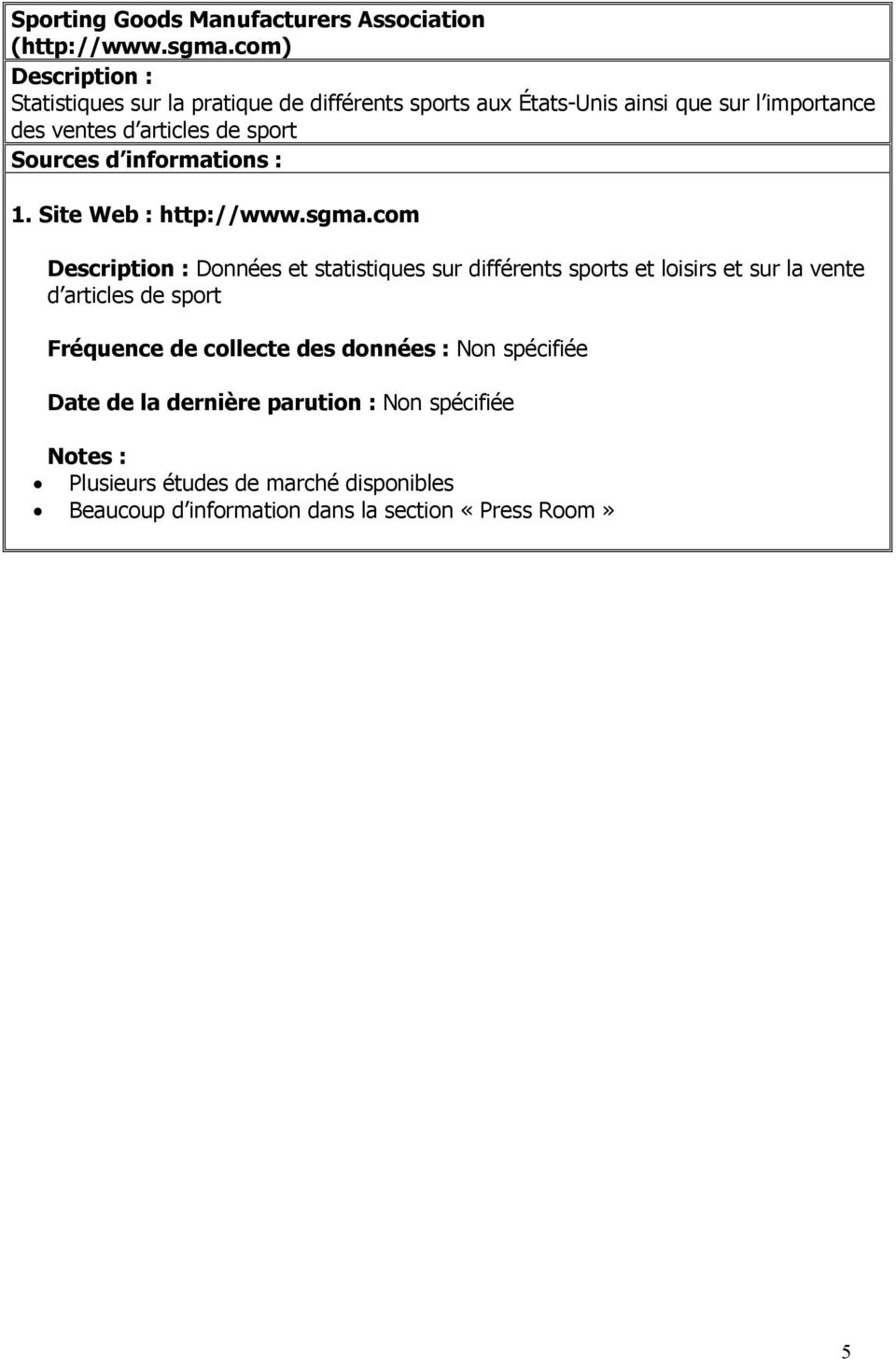 sport Sources d informations : 1. Site Web : http://www.sgma.
