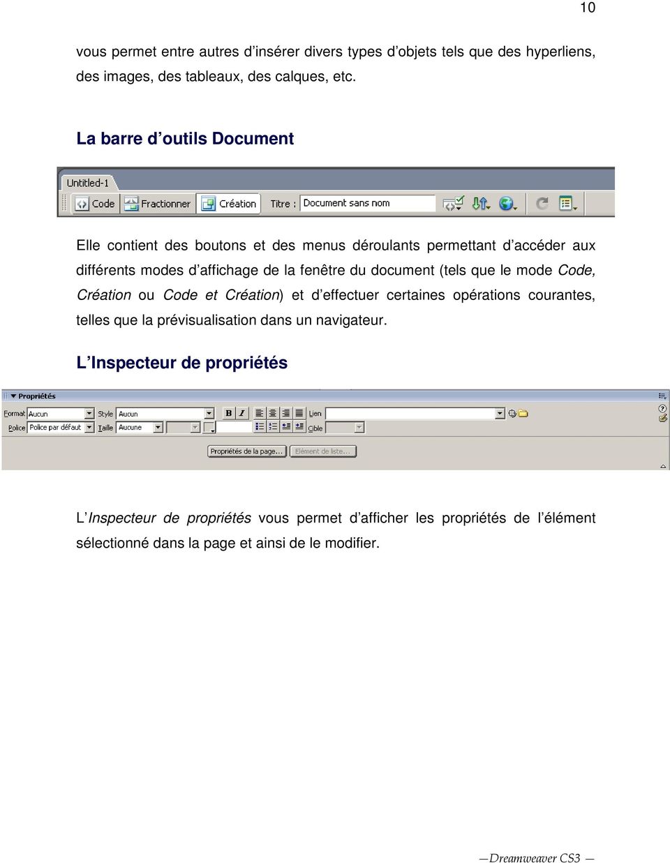 document (tels que le mode Code, Création ou Code et Création) et d effectuer certaines opérations courantes, telles que la prévisualisation dans