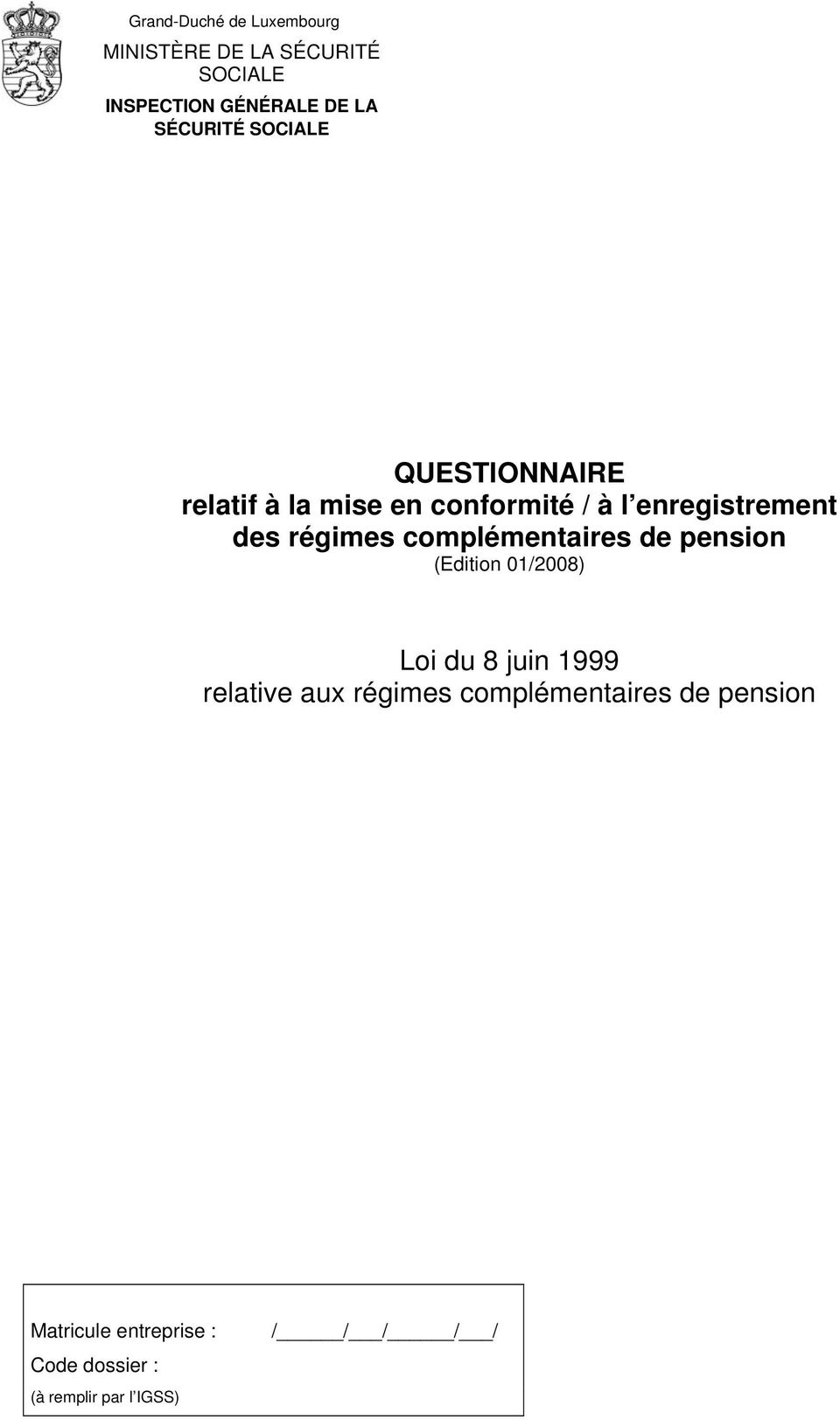 des régimes complémentaires de pension (Edition 01/2008) Loi du 8 juin 1999 relative