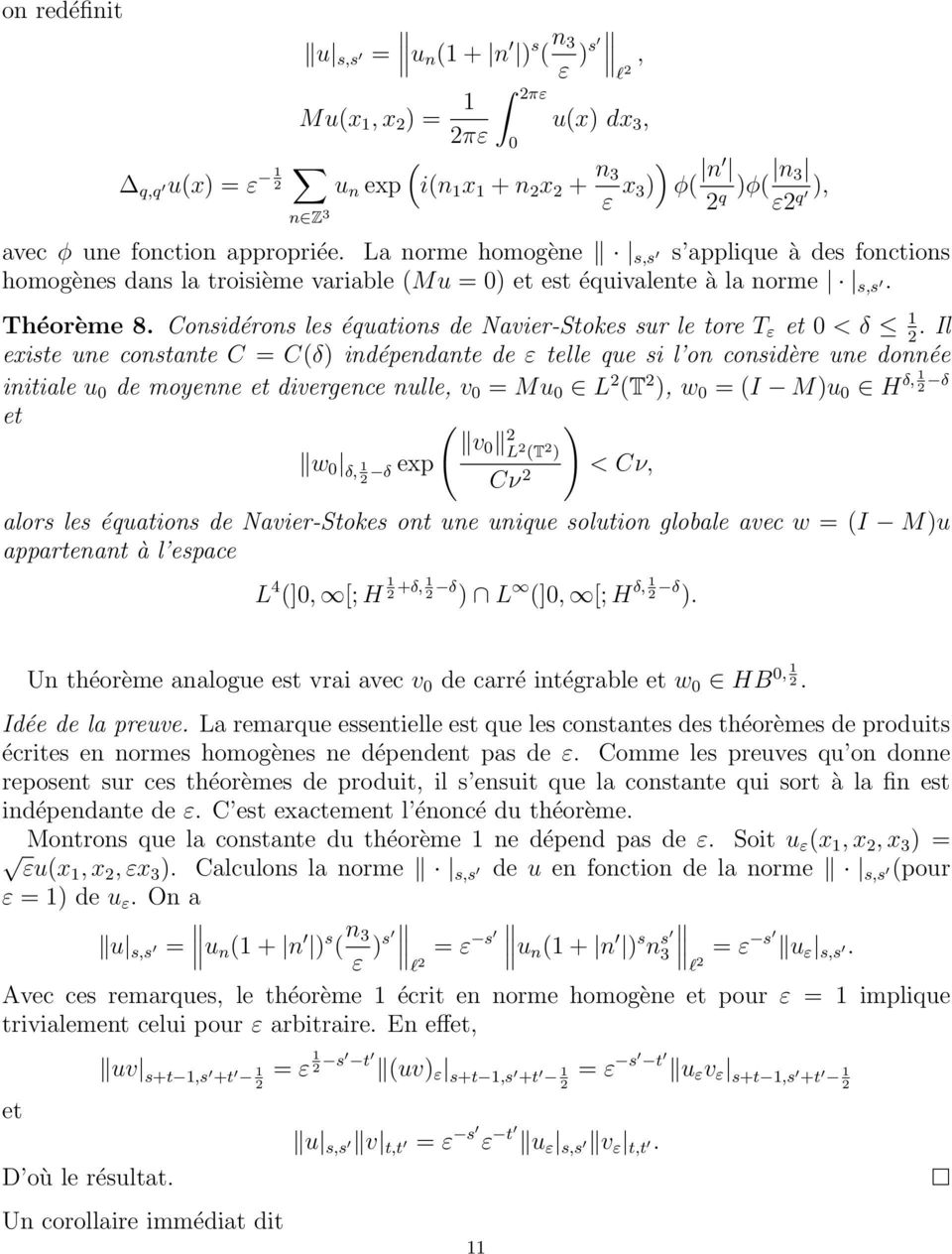 Considérons les équations de Navier-Stokes sur le tore T ε 0 < δ.