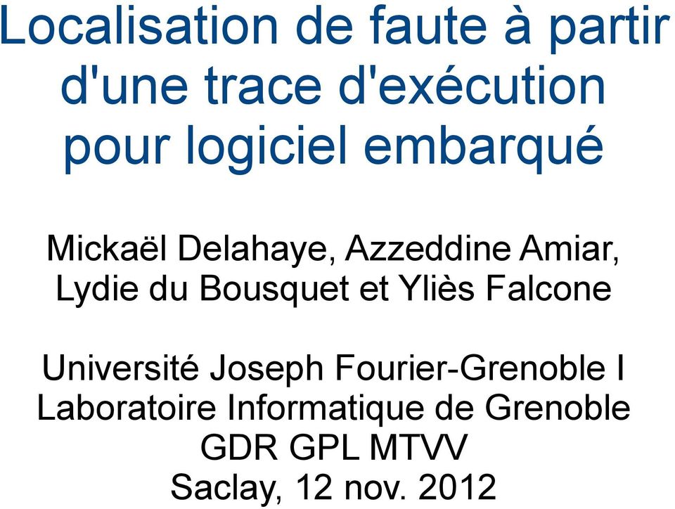 Bousquet et Yliès Falcone Université Joseph Fourier-Grenoble I