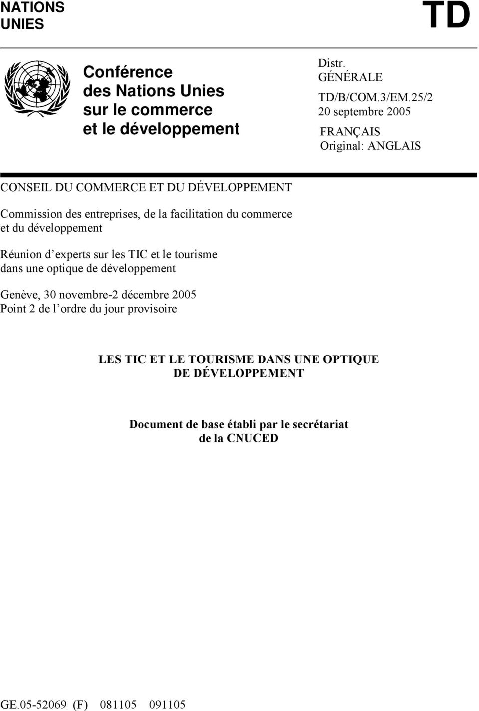 commerce et du développement Réunion d experts sur les TIC et le tourisme dans une optique de développement Genève, 30 novembre-2 décembre 2005