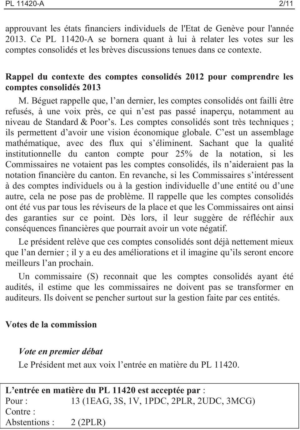 Rappel du contexte des comptes consolidés 2012 pour comprendre les comptes consolidés 2013 M.