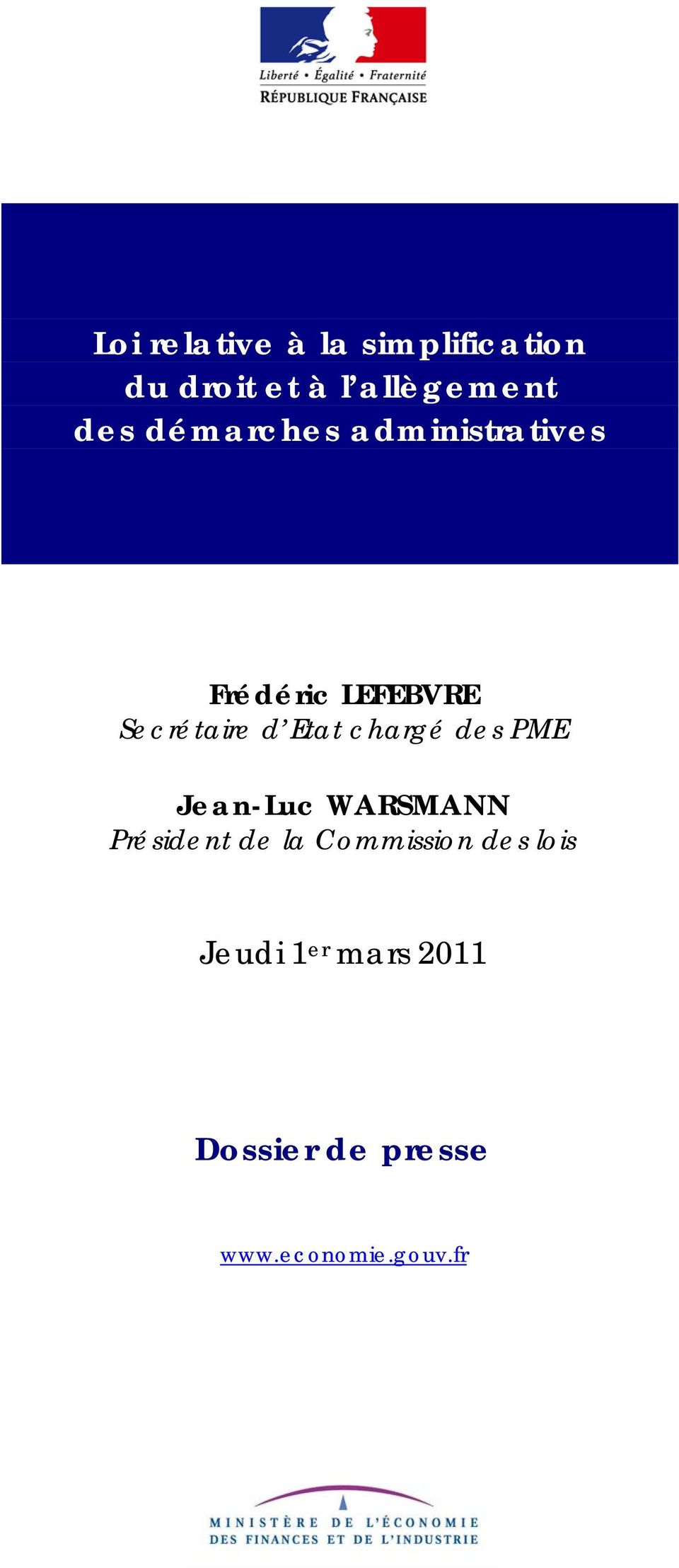 chargé des PME Jean-Luc WARSMANN Président de la Commission des