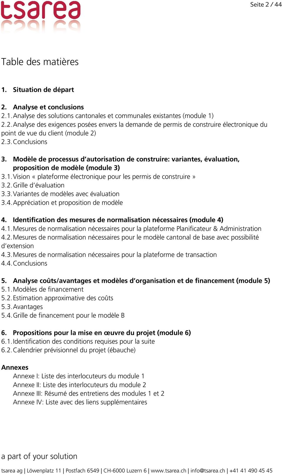 Grille d évaluation 3.3. Variantes de modèles avec évaluation 3.4. Appréciation et proposition de modèle 4. Identification des mesures de normalisation nécessaires (module 4) 4.1.