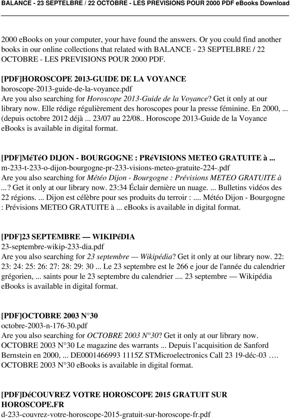 [PDF]HOROSCOPE 2013-GUIDE DE LA VOYANCE horoscope-2013-guide-de-la-voyance.pdf Are you also searching for Horoscope 2013-Guide de la Voyance? Get it only at our library now.