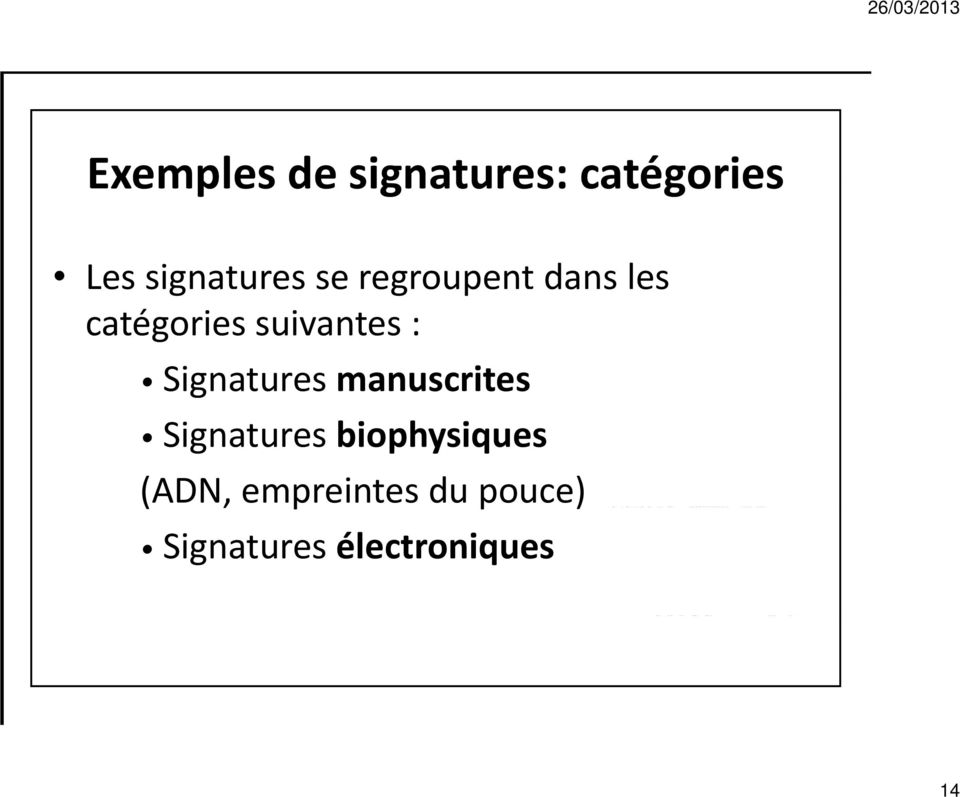 suivantes : Signatures manuscrites Signatures