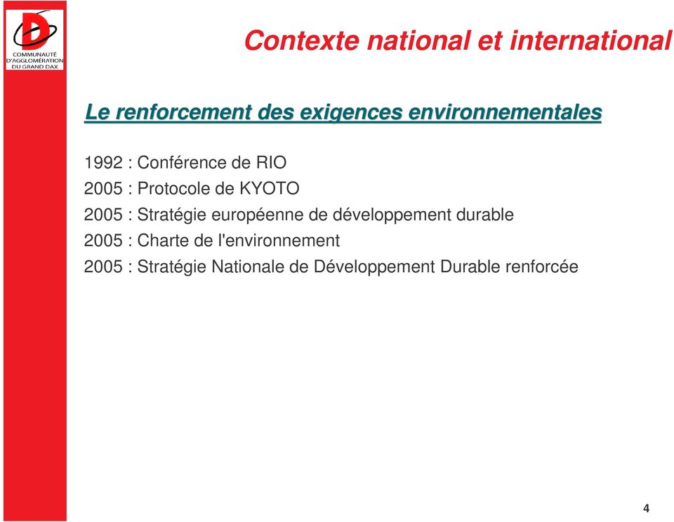 2005 : Stratégie européenne de développement durable 2005 : Charte de