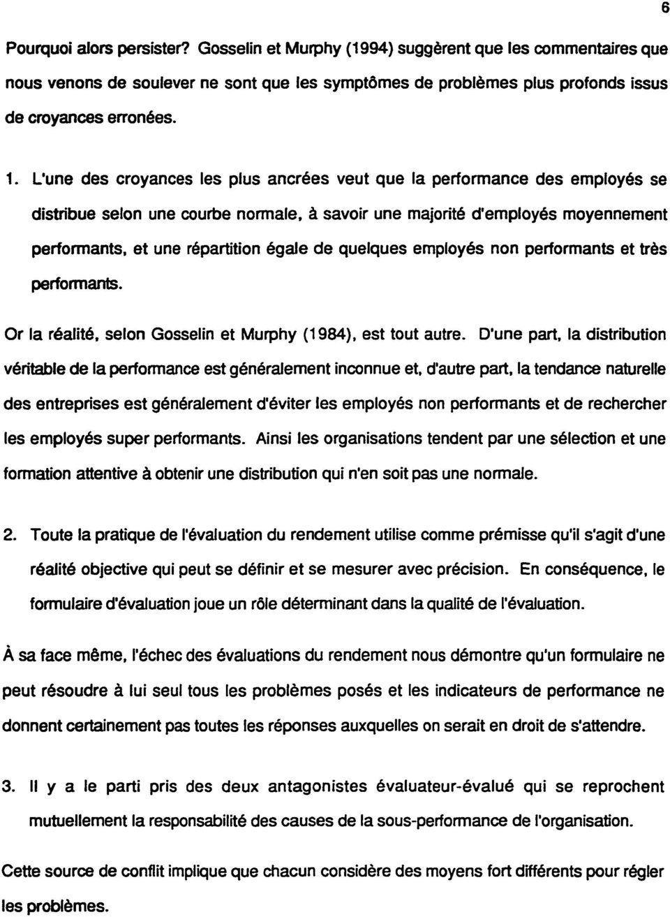 employés non performnts et très performnts. Or l rélité, selon Gosselin et Murphy (1984), est tout utre.