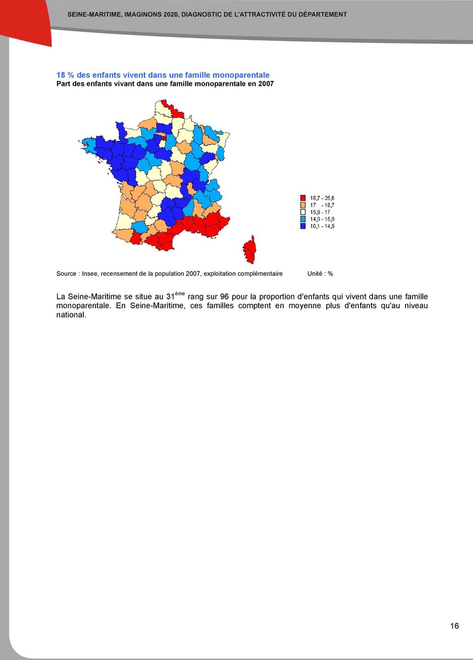 Unité : % La Seine-Maritime se situe au 31 ème rang sur 96 pour la proportion d'enfants qui vivent dans