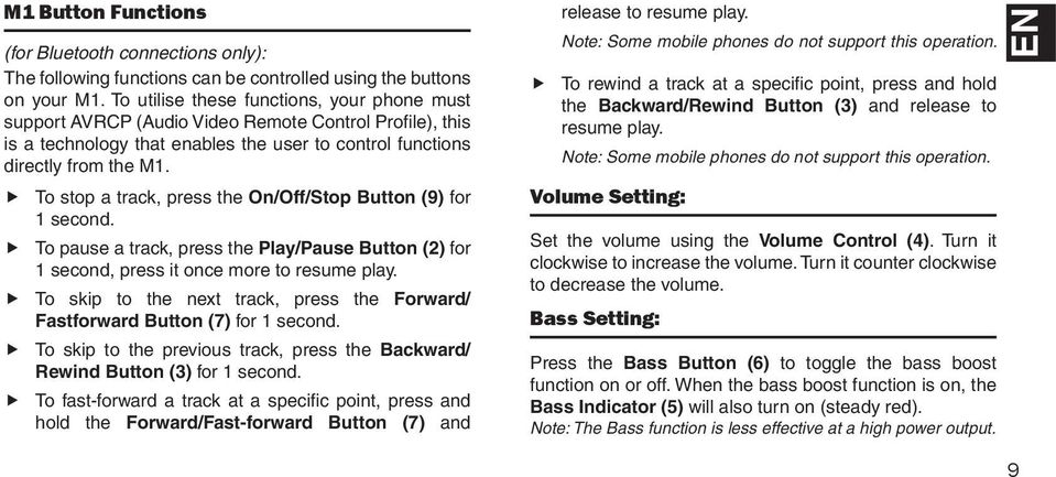 To stop a track, press the On/Off/Stop Button (9) for 1 second. To pause a track, press the Play/Pause Button (2) for 1 second, press it once more to resume play.