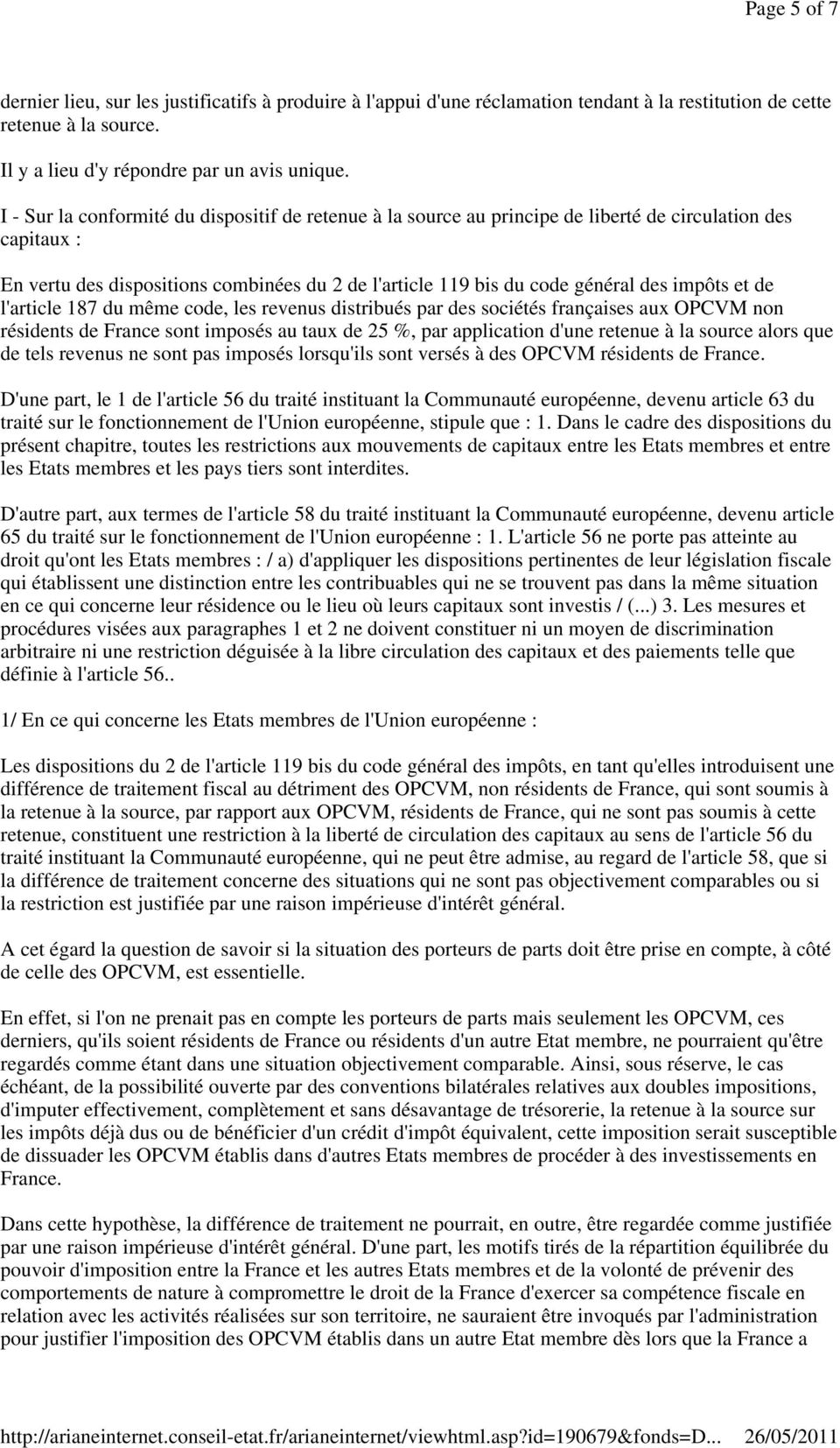 impôts et de l'article 187 du même code, les revenus distribués par des sociétés françaises aux OPCVM non résidents de France sont imposés au taux de 25 %, par application d'une retenue à la source