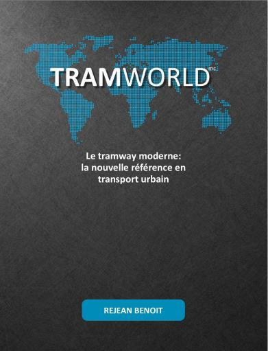 Livre Tramworld Livre interactif pour Ipad et ordinateur Mac Découvrez l important développement des tramways modernes dans le monde.