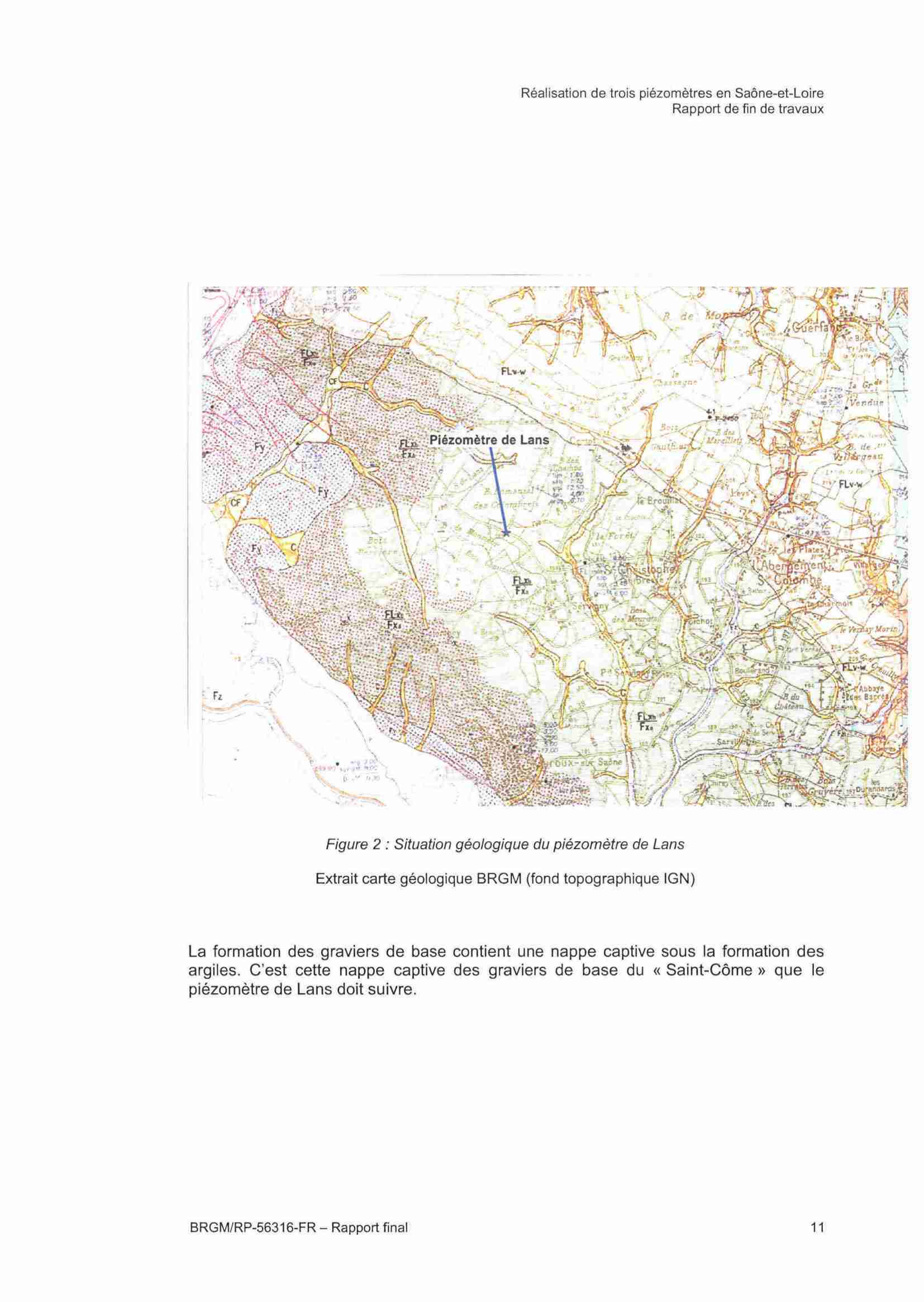*-**ïi^ Figure 2 : Situation géologique du piézomètre de Lans Extrait carte géologique B R G M (fond topographique IGN) La formation des graviers de base contient une nappe