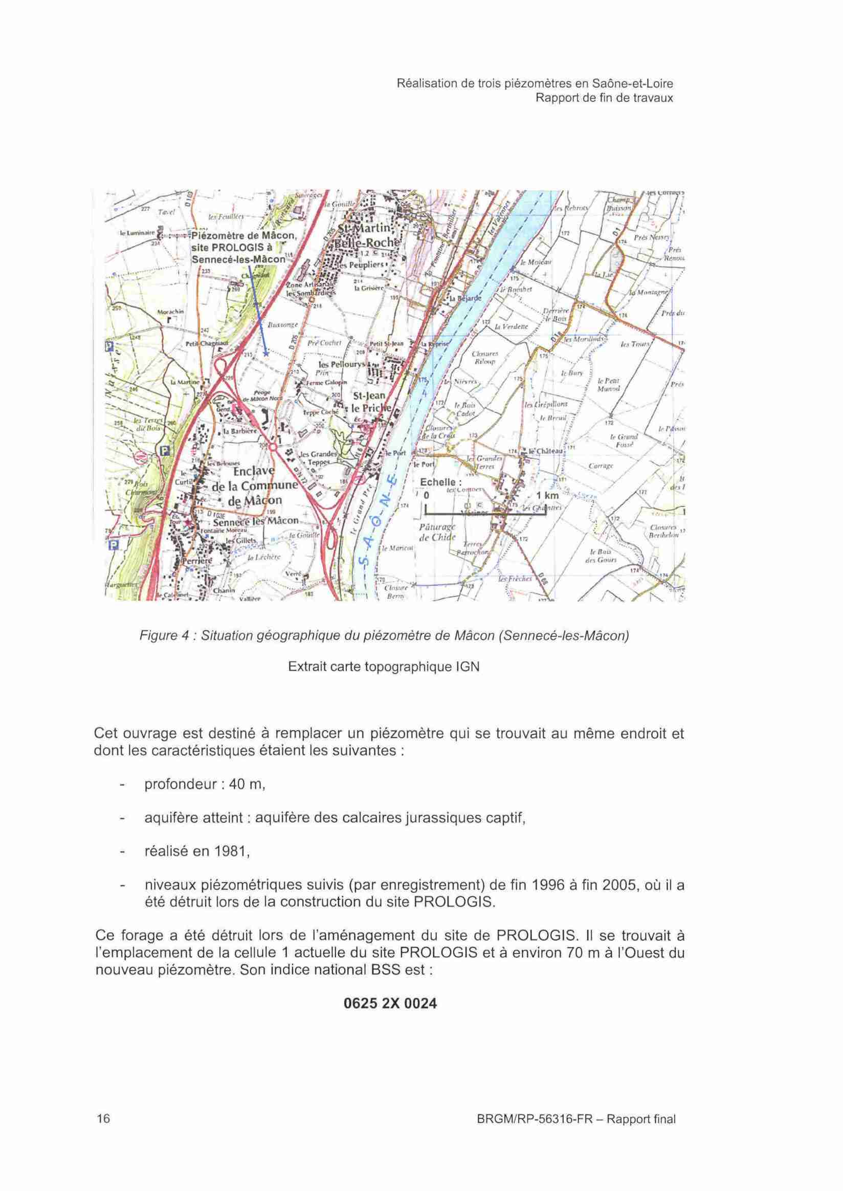 Figure 4 : Situation géographique du piézomètre de Mâcon (Sennecé-les-Mâcon) Extrait carte topographique IGN Cet ouvrage est destiné à remplacer un piézomètre qui se trouvait au même endroit et dont