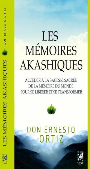Le livre de référence «Les Mémoires Akashiques» De Don Ernesto Ortiz Dans cet ouvrage, Don Ernesto Ortiz nous apprend à nous connecter et à accéder à une sagesse sacrée, fruit d une