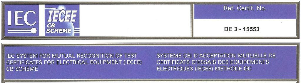 CB TEST CERTIFICATE CERTIFICAT D'ESSAI OC Product Produit Name and address of the applicant Nom et adresse du demandeur Name and address of the manufacturer Nom et adresse du fabricant Name and
