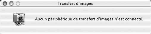 Macintosh 1. Ouvrez le dossier Applications, puis double-cliquez sur Transfert d images. Un écran comme celuici s affiche : 2. Dans le menu Transfert d images, sélectionnez Préférences.