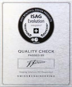 Qualité Suisse : ISAG Evolution Kit intégré Vous bénéficiez de plusieurs évolutions de produit, dévéloppés en Suisse: