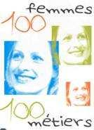 10 ème anniversaire du 15 au 30 novembre 2012 partout en Bretagne Liste des Partenaires Cette année, pour son 10 ème anniversaire, la manifestation régionale «100 femmes 100 métiers» pilotée par la