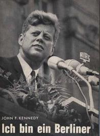 Berlin: un symbole de la guerre froide Discours du président américain J.F. Kennedy prononcé face au mur de Berlin le 23 juin 1963.