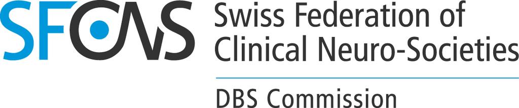 Critères de reconnaissance pour les centres/pôles pour la neurochirurgie stéréotaxique fonctionnelle chez les adultes et les enfants Document rédigé par la commission DBS / SCP de la Swiss Federation