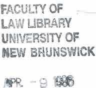 --- --- L. L. FACUL1YOF LAWUBRARY UNIVERSllYOF NEWBRUNSWICK,. JffR. = 9 1st Session.