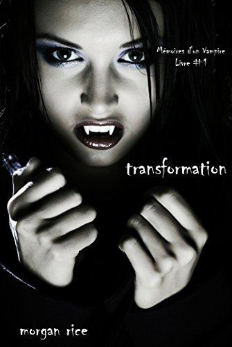 Transformation (Livre #1 Mémoires d'un Vampire) PDF - Télécharger, Lire TÉLÉCHARGER LIRE ENGLISH VERSION DOWNLOAD READ Description «TRANSFORMATION est un livre qui rivalise avec la saga FASCINATION