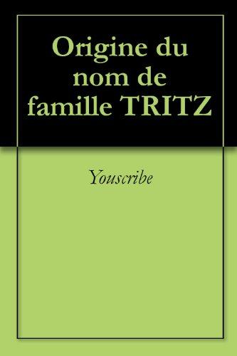 Origine du nom de famille TRITZ (Oeuvres courtes) PDF - Télécharger, Lire