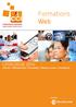 Formations Web. Catalogue 2014 Internet Référencement Newsletter Réseaux sociaux Smartphone