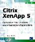 Citrix XenApp 5. Concepts et mise en œuvre de la virtualisation d'applications. Résumé. Sylvain GAUMÉ. ENI Editions - All rigths reserved
