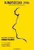 Presentation. Programme. KINOPOLSKA 2013 6ème semaine du cinéma polonais du 19 au 24 novembre à Paris. Programme