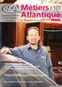 Métiers Atlantique # 101. L OEIL SUR Une loi pour les artisans L apprentissage : entre inquiétude et espoir À très vite sur Facebook et Twitter