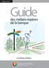Guide. des métiers-repères de la banque. Édition 2014