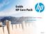 Guide HP Care Pack. Serveurs, stockage, réseaux, logiciels, formation. Ayez l esprit Pack