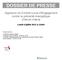 DOSSIER DE PRESSE. Signature du Contrat Local d Engagement contre la précarité énergétique d Ille-et-Vilaine. Lundi 4 juillet 2011 à 11h45