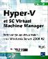 Hyper V et SC VMM. Virtualisation sous Windows Server 2008 R2. Résumé. Jean François APRÉA. ENI Editions - All rigths reserved