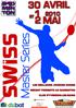 SWISS MASTER SERIES D YVERDON-LES BAINS les 30 avril, 1er et 2 mai 2010. Exclusivement par Internet sur le site de Swiss Badminton