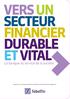 VERS UN SECTEUR FINANCIER DURABLE ET VITAL. La banque au service de la société