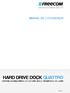 MANUEL DE L'UTILISATEUR. HARD DRIVE DOCK QUATTRO EXTERNAL DOCKING STATION / 2.5 & 3.5 SATA / USB 2.0 / FIREWIRE 800 & 400 / esata. Rev.