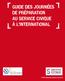 Guide des journées de préparation au Service Civique à l international