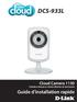 DCS-933L. Cloud Camera 1150 Caméra réseau à vision diurne et nocturne. Guide d installation rapide