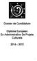 Dossier de Candidature. Diplôme Européen En Administration De Projets Culturels