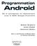 Android. Programmation. De la conception au déploiement avec le SDK Google Android 2. Damien Guignard Julien Chable Emmanuel Robles