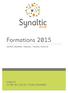 Formations 2015 JASPER, REDMINE, TABLEAU, TALEND, SPAGO BI SYNALTIC 24 RUE DE L EGLISE 94300 VINCENNES