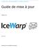 Le serveur communication unifiée IceWarp. Guide de mise à jour. Version 10. Février 2010. IceWarp France / DARNIS Informatique