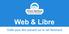 Web & Libre. Outils pour être présent sur le net librement