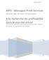 MPS - Managed Print Services (Gestion des Services d Impression) A la recherche de profitabilité dans le marché actuel