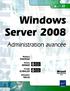 Windows Server 2008. Administration avancée. Résumé. Thierry DEMAN Freddy ELMALEH Mathieu CHATEAU Sébastien NEILD. ENI Editions - All rigths reserved